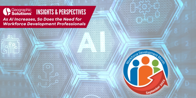 As AI Increases, So Does the Need for Workforce Development Professionals