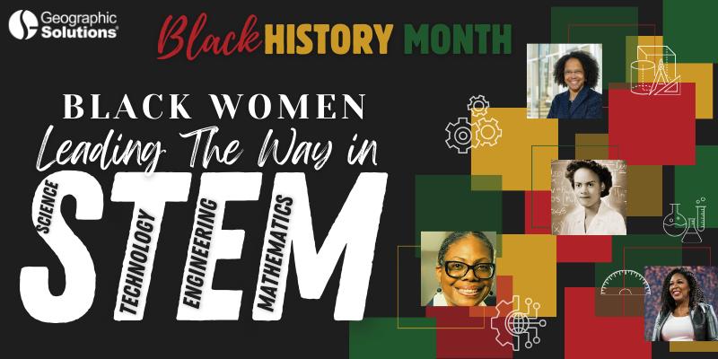 Black History Month: Black Women Leading the Way in STEM